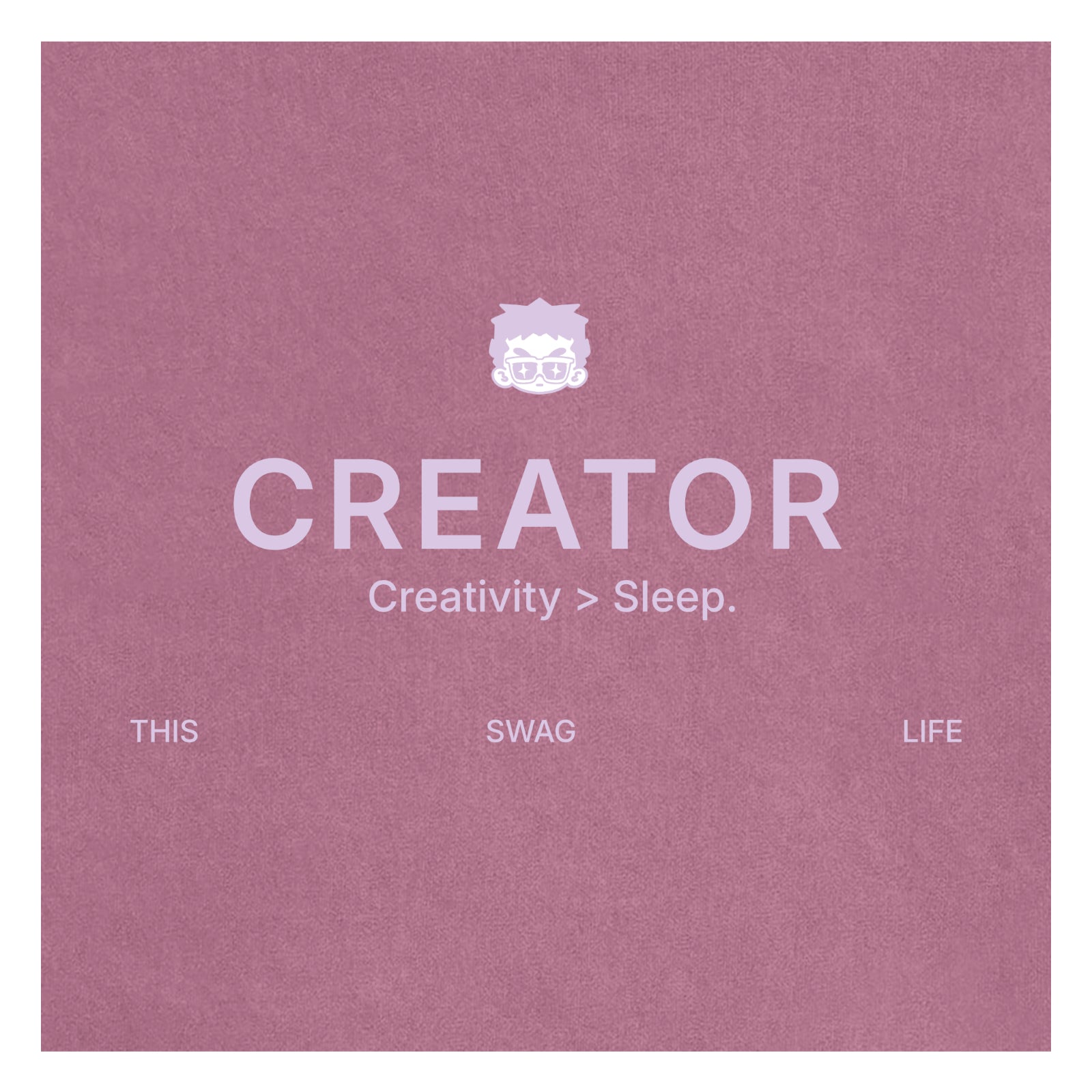 CREATOR Tee — Creativity > Sleep.