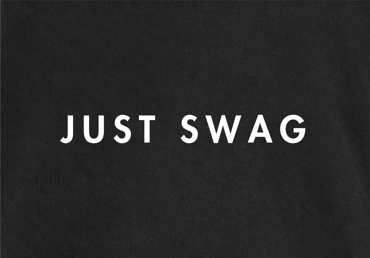 JUST SWAG